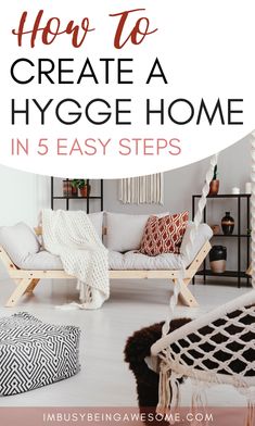 a living room with hammock and rugs on the floor, text overlay reads how to create a hygge home in 5 easy steps