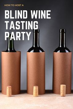 three wine bottles with corks in them and the words how to host a blind wine tasting party