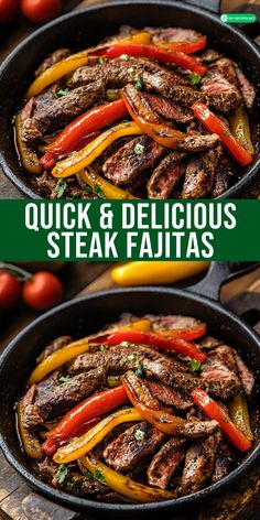 steak and bell peppers in a cast iron skillet with the words quick & delicious steak fajitas