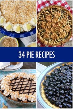 four different pies with the words 34 pie recipes on top and below them in blue letters