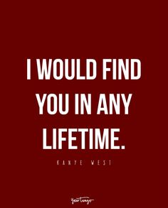 a quote that says i would find you in any life time