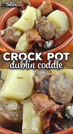 two pictures of cooked potatoes and meat in an orange bowl with the words crock pot dublin collide