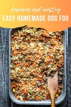 an easy homemade dog food recipe with carrots and meat in a casserole dish