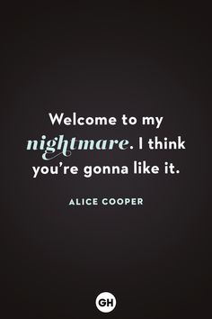 the quote from alice cooper about nightmares