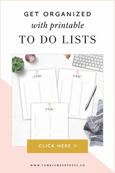 the printable to do list is shown with text that reads get organized with printable to do lists