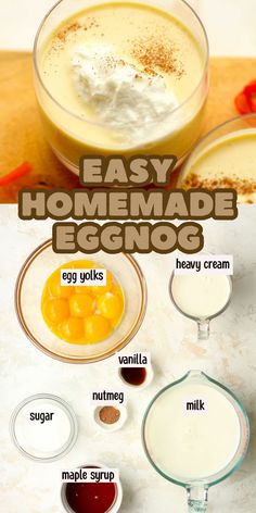 the ingredients for homemade eggnog are shown in bowls