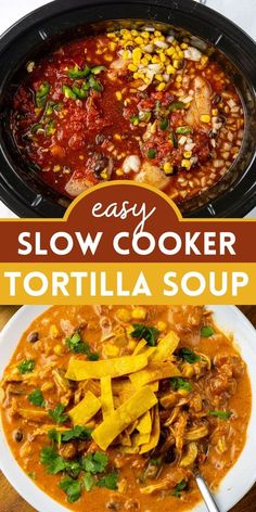 easy slow cooker tortilla soup is the perfect meal to make for dinner