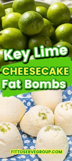 Low Carb Key Lime Cheesecake, Keto Cheesecake Balls No Bake, Key Lime Keto Dessert, Key Lime Keto Fat Boms, Keto Lime Cheesecake, Lemon Cheesecake Keto Fat Boms, Keto Fat Bomb Dessert Recipe, Savory Fat Bomb Snacks Keto, Keto Lime Recipes