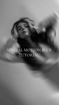 a black and white photo with the words special motion blur in it's center