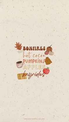 the words bonfires, hot cocoa, and pumpkin apples are arranged in different font styles