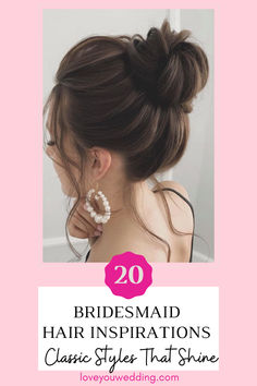 bridesmaid hair inspirations classic styles that shine