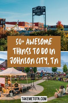 people sitting on the grass in front of a sign that says so awesome things to do in johnson city, tn