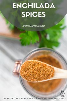 a jar filled with spices next to a potted plant and the title reads how to make homemade enchilada spices