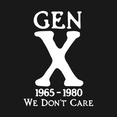 the logo for gen x we don't care, which is white on black