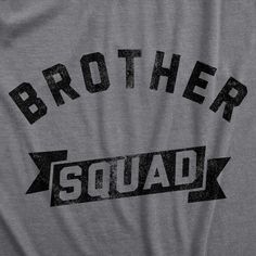 BROS UNITE! Calling all fun, cool Bros and Brothers! At Crazy Dog T Shirts, we are Proud of ourselves in making funny, awesome tees every family member will love. Show your siblings you love being their favorite brother with a hilarious, stylish shirt today! Unique and hilarious, Crazy Dog funny shirts for men and shirts with sayings make great gifts for family, friends and coworkers. Our men's novelty t-shirts are perfect for the witty and sarcastic nerd, geek, or ultra cool guy who's looking t Funny Adult Shirts, Sarcastic Shirts Funny, Comfy Sweatpants, Brother Shirts, Cool Gifts For Kids, Funny Dad Shirts, Funny Shirts For Men, Novelty Clothing, Sarcastic Shirts