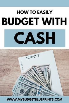 a pile of money with the words how to easily budget with cash