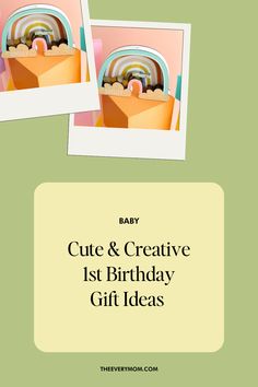 two photos with the words cute & creative 1st birthday gift ideas on them and an image of