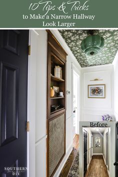 an entry way with the words tips and tricks to make a narrow hallway look larger