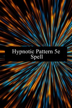 the words hypnotic pattern 5e spell in front of an abstract background