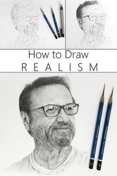 an image of a man's face with pencils in front of him and the words how to draw realism