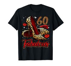 leopard stilfe heels with the number 60 fabulous t - shirt for women and men