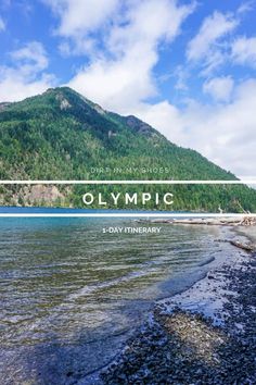 the olympic national park with mountains in the background and text overlay that reads, olympic