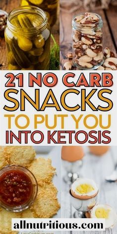 the cover of 21 no - carb snacks to put you into ketosis