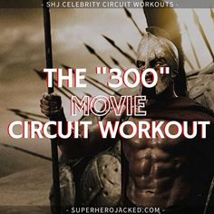 the 300 movie circuit workout is here