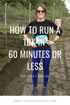 a woman standing in the rain with text overlay reading how to run a 10k and 60 minutes or less