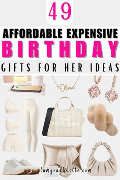 birthday gifts for her with text overlay that reads 40 affordable expensive birthday gifts for her ideas