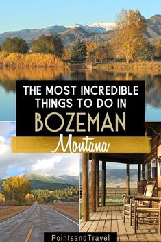 the most incredible things to do in bozeman, montana