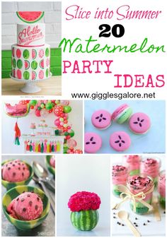 watermelon party ideas with text overlay that reads, slice into summer 20 watermelon party ideas