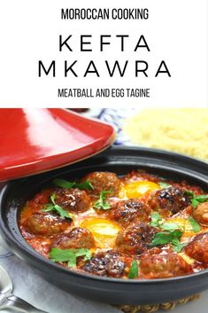 meatball and egg taco recipe with text overlay that reads moroccan cooking kefta maawra