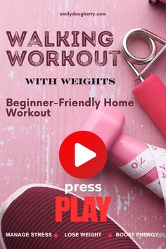 a pink poster with the words, walking workout with weights beginner - friendly home workout play