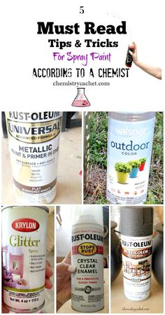 several pictures of different types of paint and the words must read tips & tricks for spray paint according to a chemist