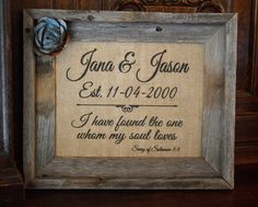 a wooden frame with the words, i have found the one whom my soul loves