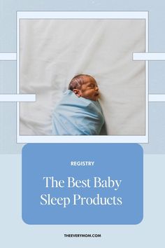 the best baby sleep products for babies