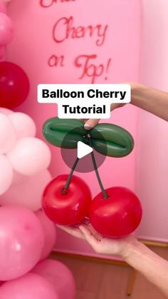 someone is holding balloons in their hand and cherry on the other side, with text reading balloon cherry tutor