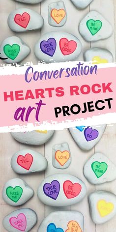 conversation hearts rock art project with text overlay that reads conversation hearts rock art project