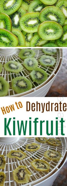 how to dehydraate kiwifruit in the microwave or on the grill