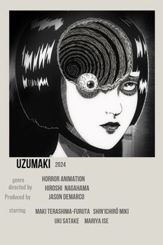 the poster for uzumaki is shown in black and white with an image of a woman's face