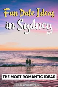 two people standing on the beach with text that reads fun date ideas in sydney