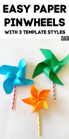 three paper pinwheels with 3 different colors on them and text overlay that reads easy paper pinwheels with 3 template styles