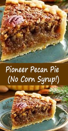 two pieces of pecan pie sitting on top of a blue plate with the words, no corn syrup