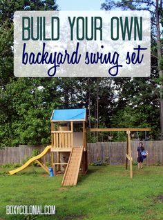 a backyard swing set with text overlay that reads build your own backyard swing set