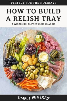 the cover of how to build a relish tray by simply whisked book