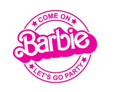 the logo for barbie let's go party, which is pink and has stars on it