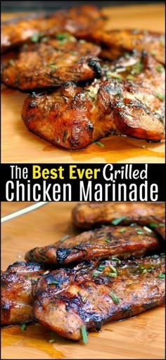 the best ever grilled chicken marinade is in this recipe and it's ready to be eaten