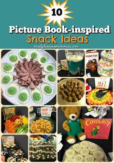 there are pictures of different foods and desserts on the table with text overlay that reads 10 picture book - inspired snack ideas