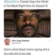 an image of a man looking at the camera with text that reads black mirror creator says the world is too bleak right now for season 6